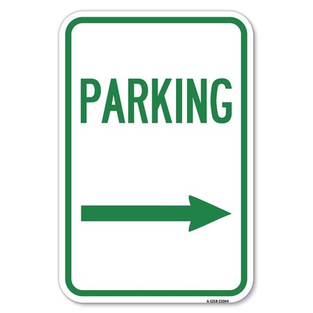 SIGNMISSION Parking Sign Right Arrow Heavy-Gauge Aluminum Sign, 12" x 18", A-1218-23364 A-1218-23364